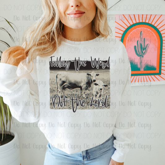 Follow The Word Not The Herd