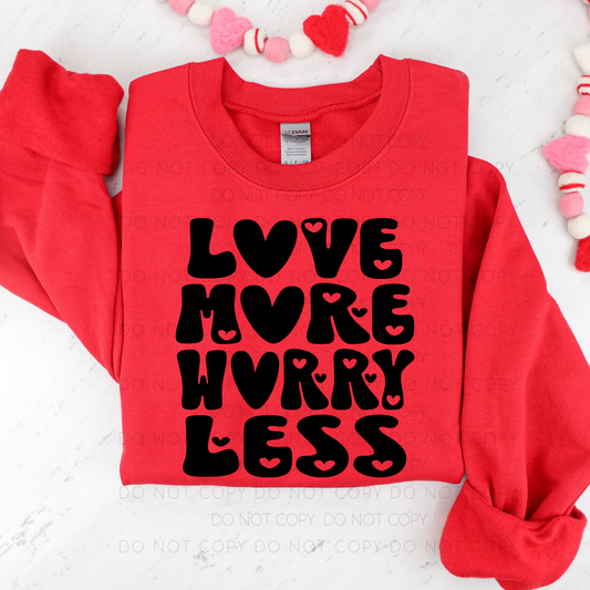 Love More Worry Less