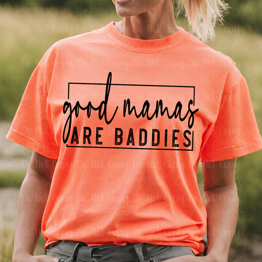 Good Mamas Are Baddies