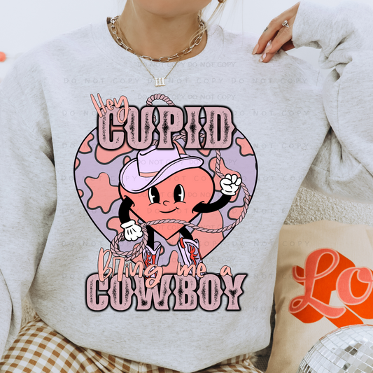 Hey Cupid Bring Me A Cowboy Shirt