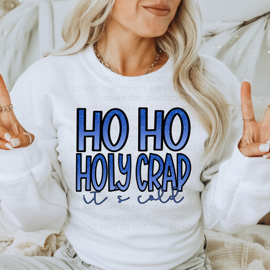 Ho Ho Holy Crap It's Cold