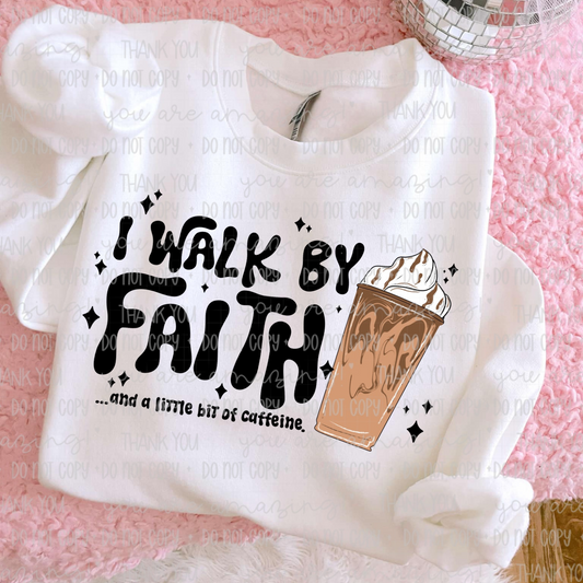 I Walk By Faith