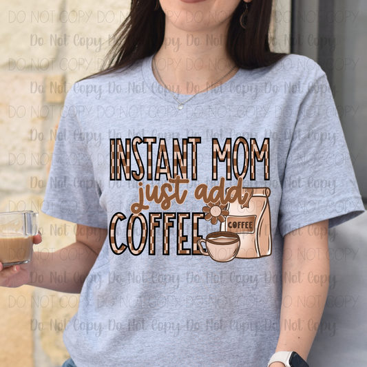 Instant Mom Just Add Coffee