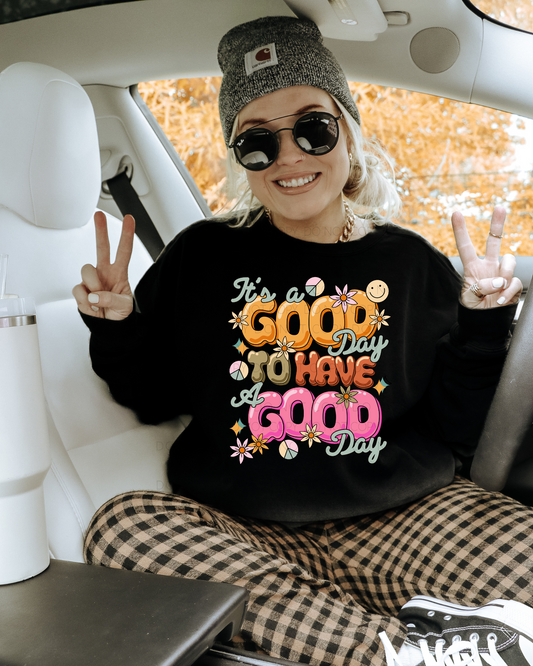 It's A Good Day To Have A Good Day
