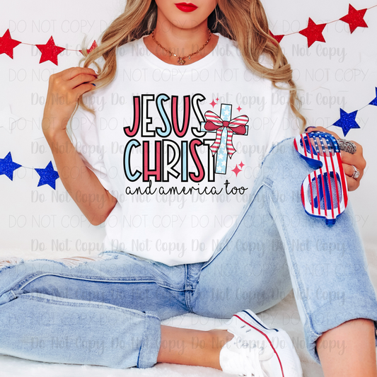 Jesus Christ And America Too