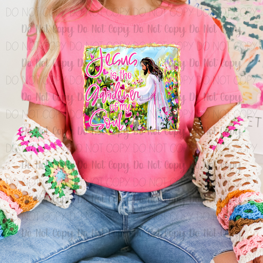 Jesus Is The Gardener Of My Soul