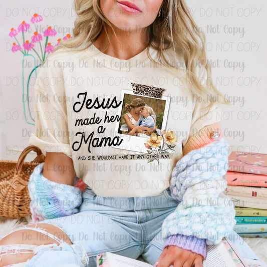 Jesus Made Her A Mama