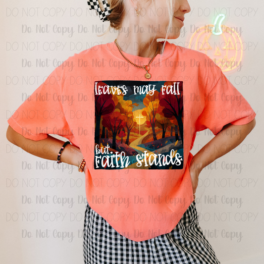 Leaves May Fall But Faith Stands