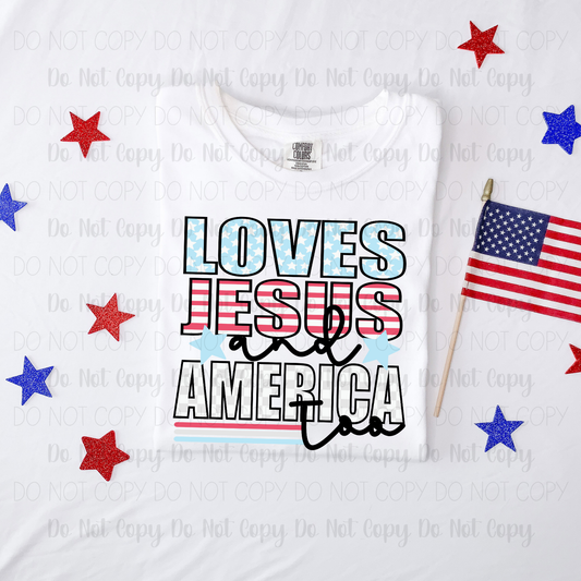 Loves Jesus And America Too