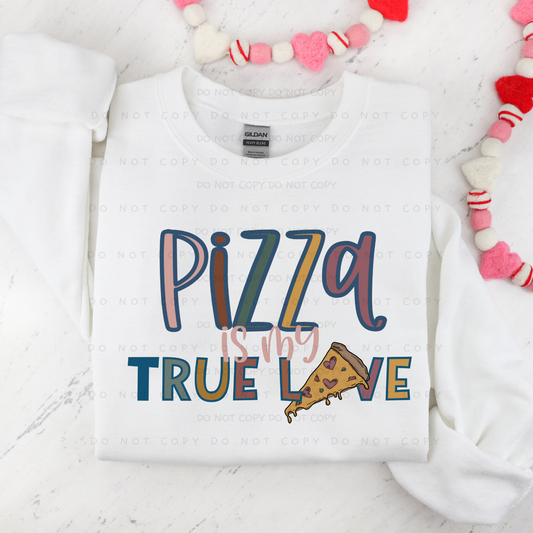 Pizza Is My True Love Shirt