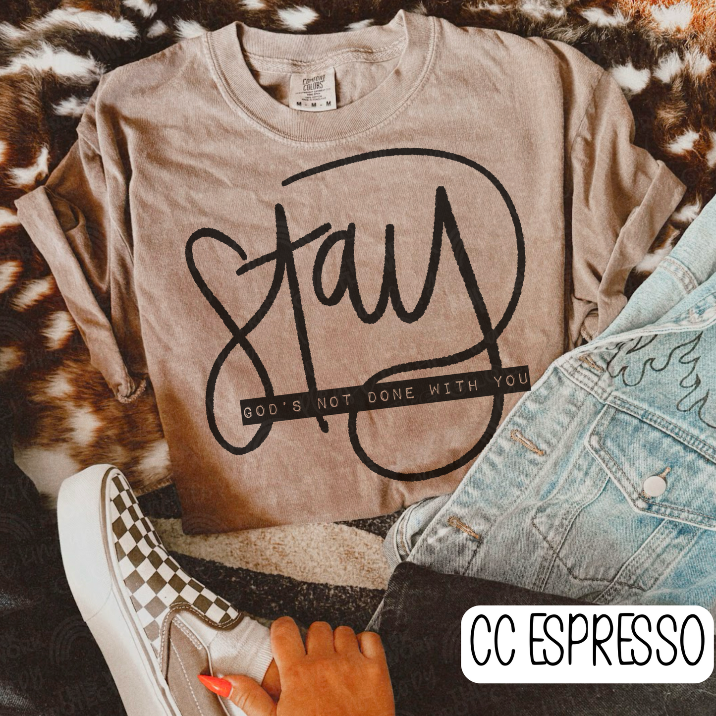 Stay God's Not Done With You Yet