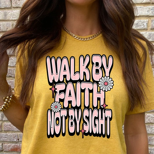 Walk By Faith Not By Sight