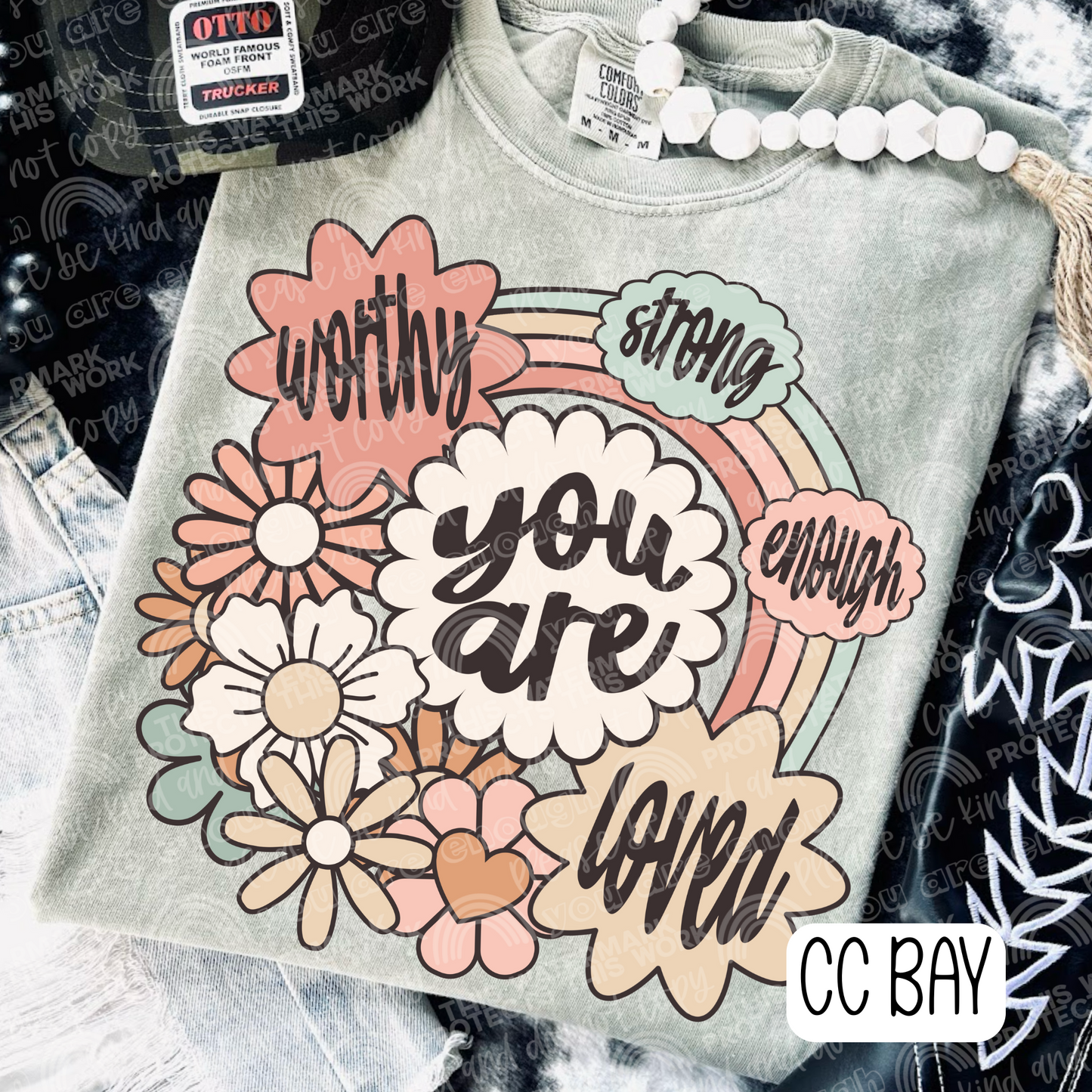 You Are Worthy Strong Enough Loved