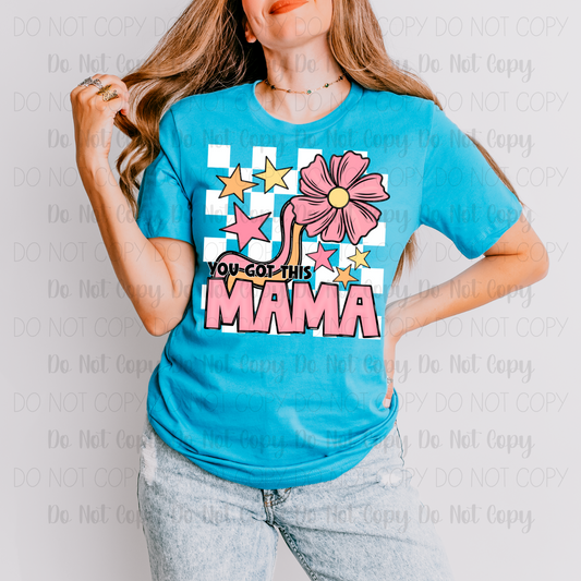 You Got This Mama