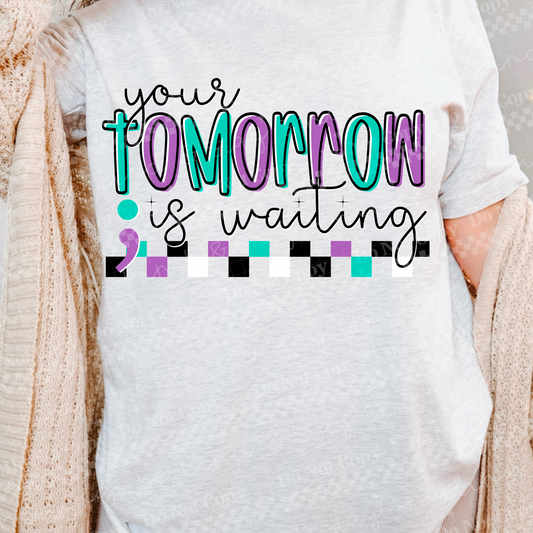 Your Tomorrow Is Waiting