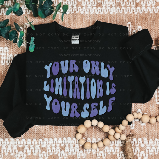 Your Only Limitation Is Yourself Shirt