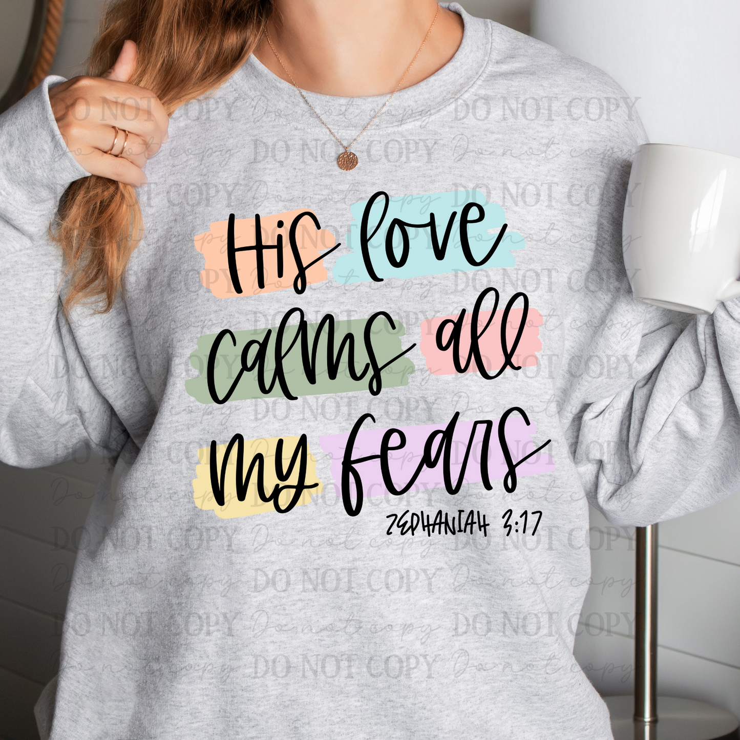 His Love Calms All My Fears Shirt