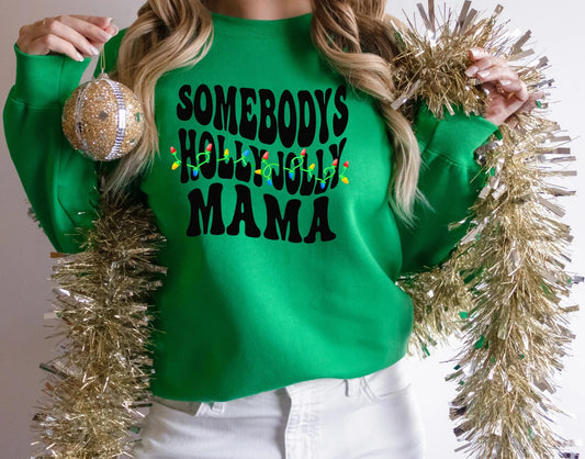 Somebodys Holly Jolly Mama Shirt