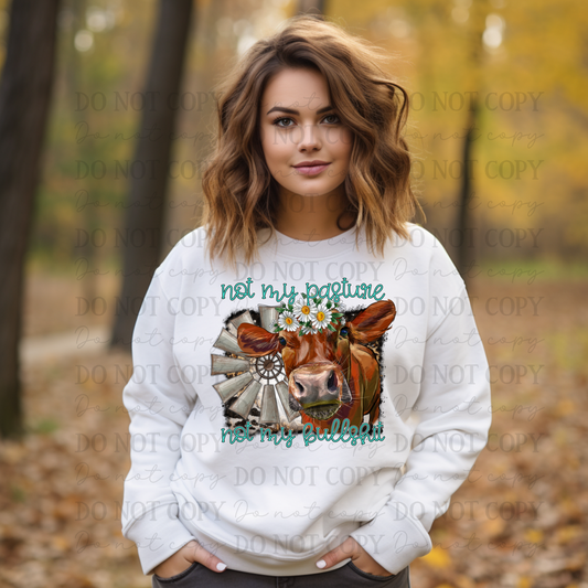 Not My Pasture Not My Bullshit Shirt