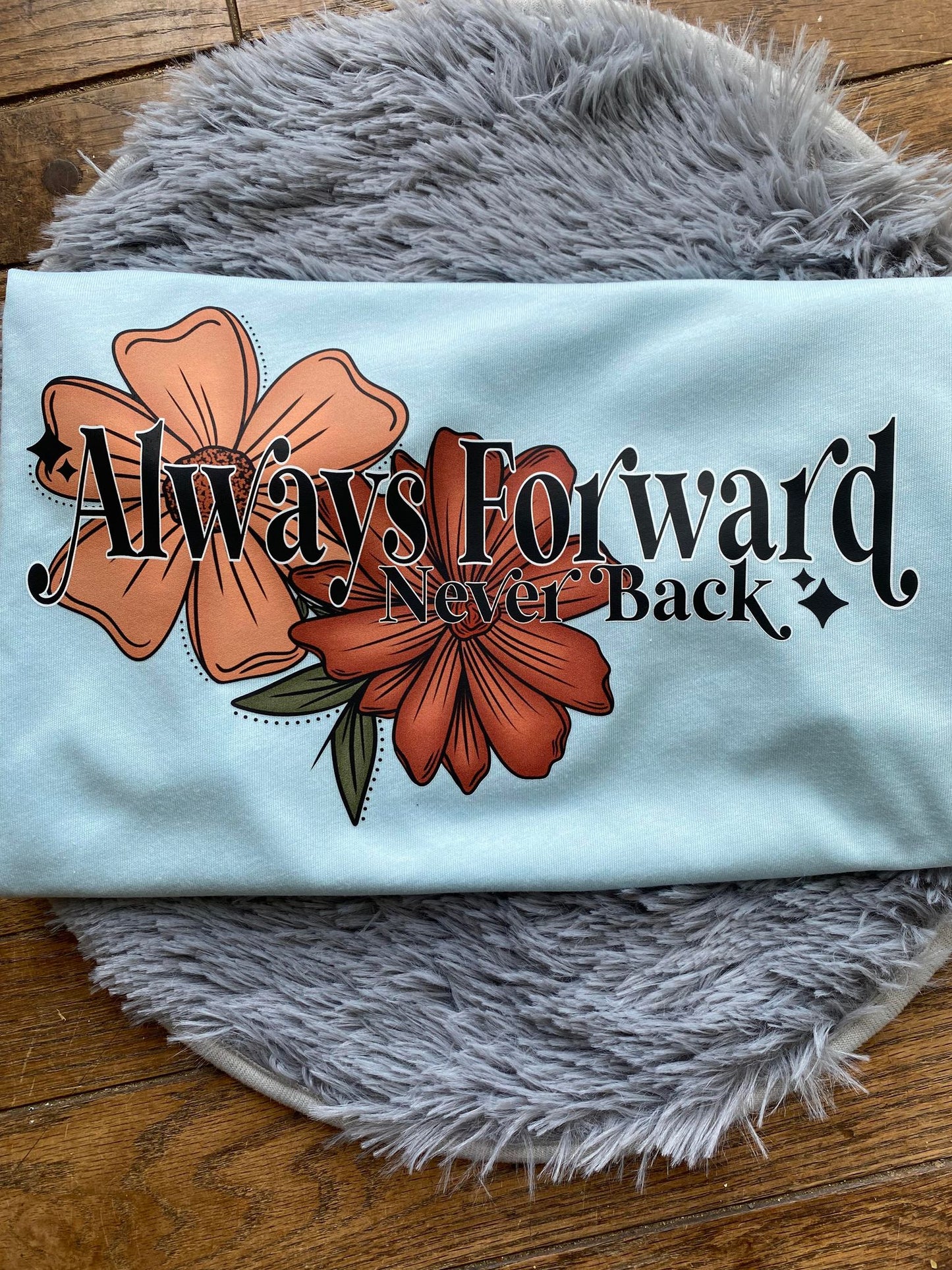 Always Forward Never Back-Medium