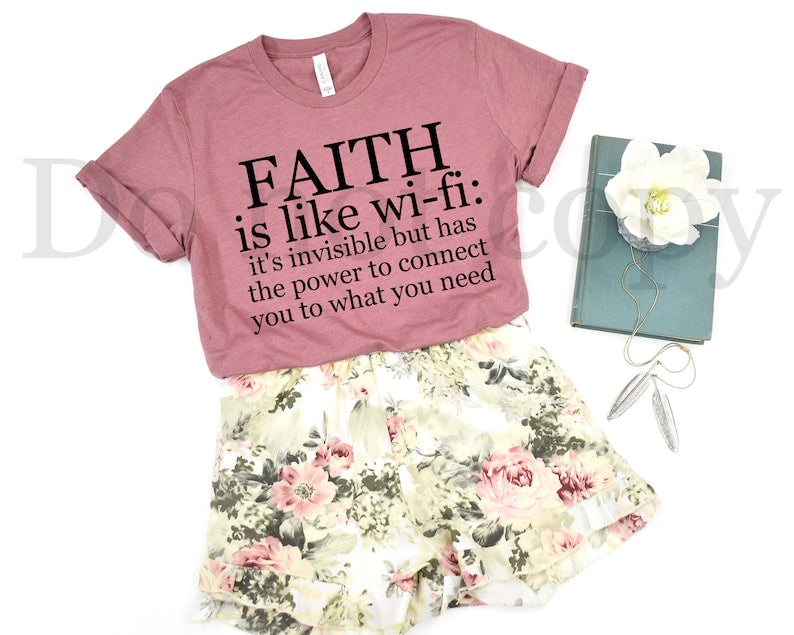 Faith Is Like Wi-fi Shirt