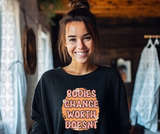 Bodies Change Worth Doesn't Shirt